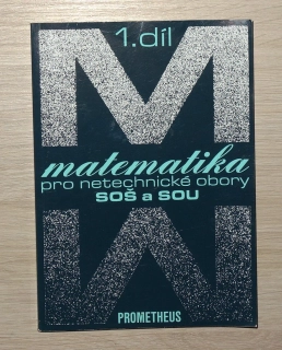 Matematika pro netechnické obory SOŠ a SOU, 1. díl